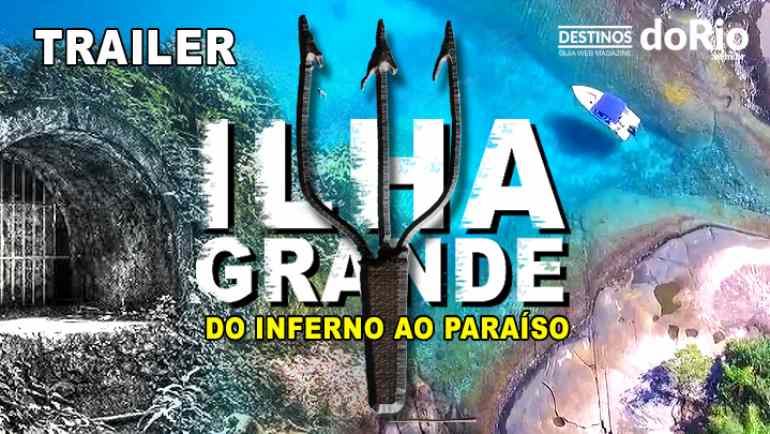 Assista ao trailer da série documental &#039;Vila do Abraão, Ilha Grande - Do inferno ao paraíso&#039;