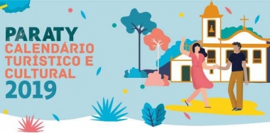 Paraty lan&ccedil;a calend&aacute;rio Tur&iacute;stico e Cultural 2019. Conhe&ccedil;a e programe-se