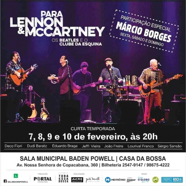 Para Lennon &amp; McCartney: Os Beatles e o Clube da Esquina de hoje at&eacute; domingo na Sala Baden Powell